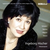 Ingeborg Hischer singt Lieder von Schubert, Brahms, Wagner, Strauss